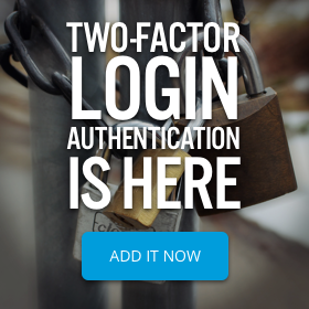 Two-Factor Login Authentication is Here