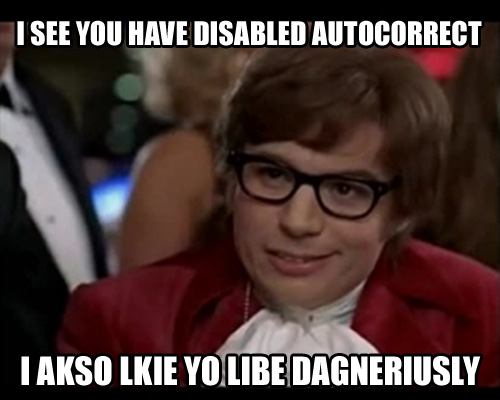 Don't Live Dangerously When It Comes to the Spelling of Your Domain! - Austin Powers I Too Like to Live Dangerously Meme